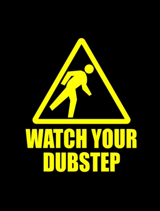 Watch Your Dubstep - DJ Segal