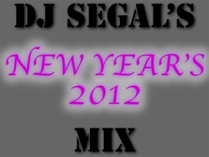 DJ Segal's New Year's 2012 Mix